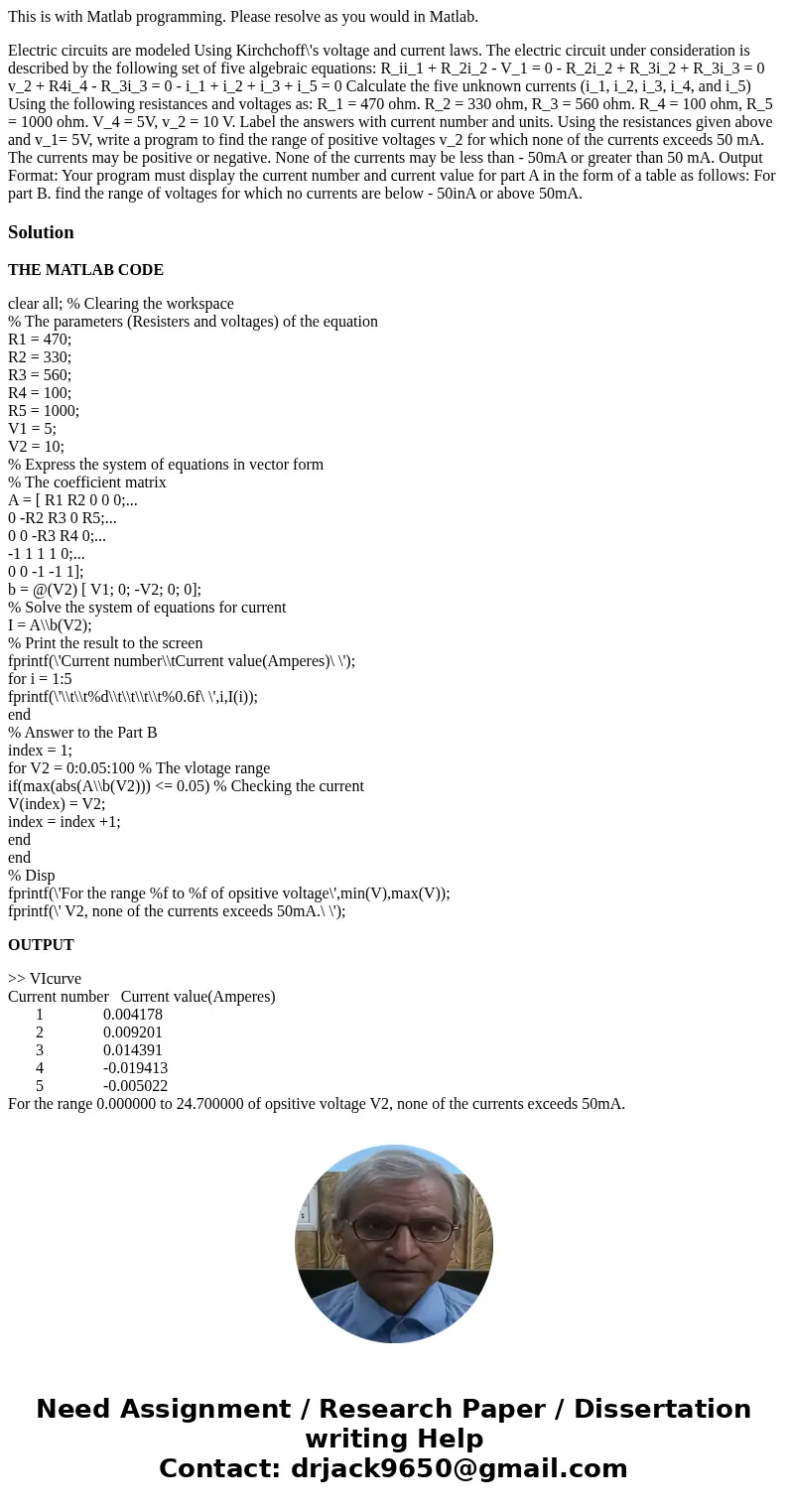 This is with Matlab programming. Please resolve as you would in Matlab. Electric circuits are modeled Using Kirchchoff\'s voltage and current laws. The electric This is with Matlab programming. Please resolve as you would in Matlab. Electric circuits are modeled Using Kirchchoff\'s voltage and current laws. The electric