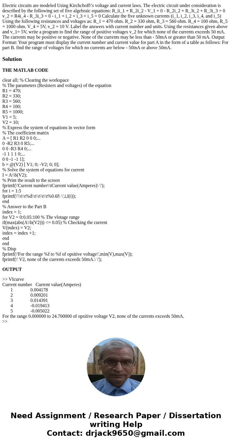 This is with Matlab programming. Please resolve as you would in Matlab. Electric circuits are modeled Using Kirchchoff\'s voltage and current laws. The electric This is with Matlab programming. Please resolve as you would in Matlab. Electric circuits are modeled Using Kirchchoff\'s voltage and current laws. The electric