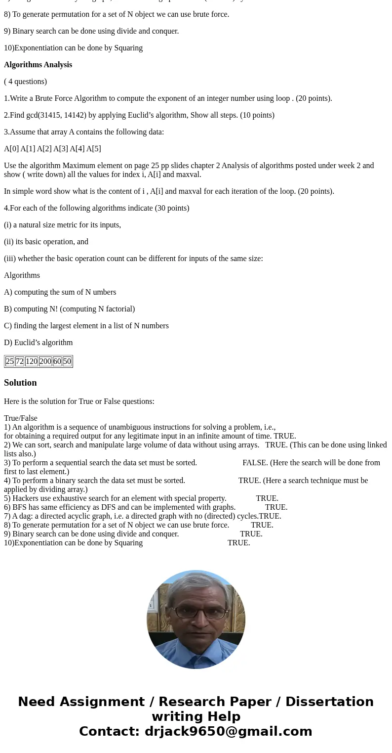 True/False 1) An algorithm is a sequence of unambiguous instructions for solving a problem, i.e., for obtaining a required output for any legitimate input in an True/False 1) An algorithm is a sequence of unambiguous instructions for solving a problem, i.e., for obtaining a required output for any legitimate input in an