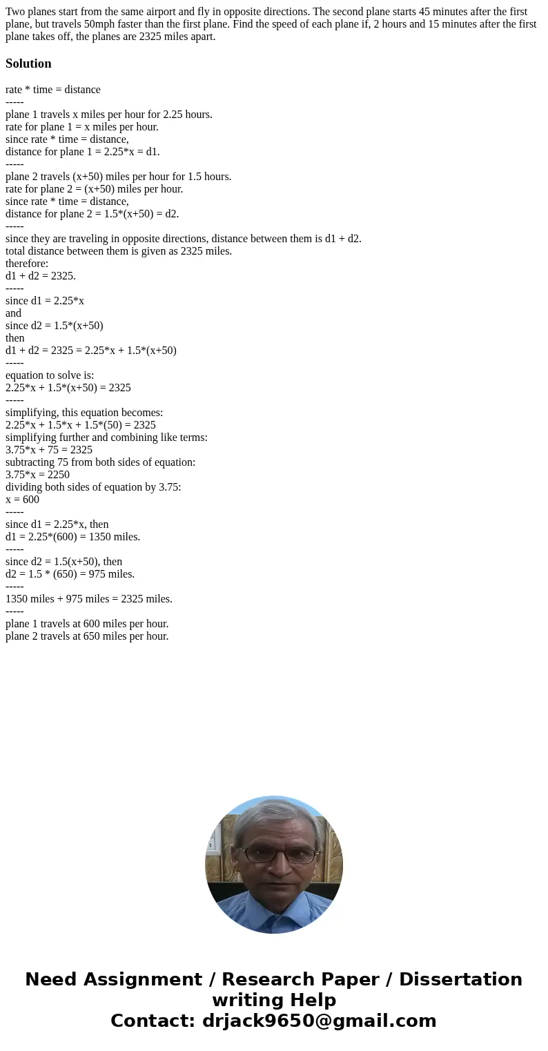 Two planes start from the same airport and fly in opposite directions. The second plane starts 45 minutes after the first plane, but travels 50mph faster than t