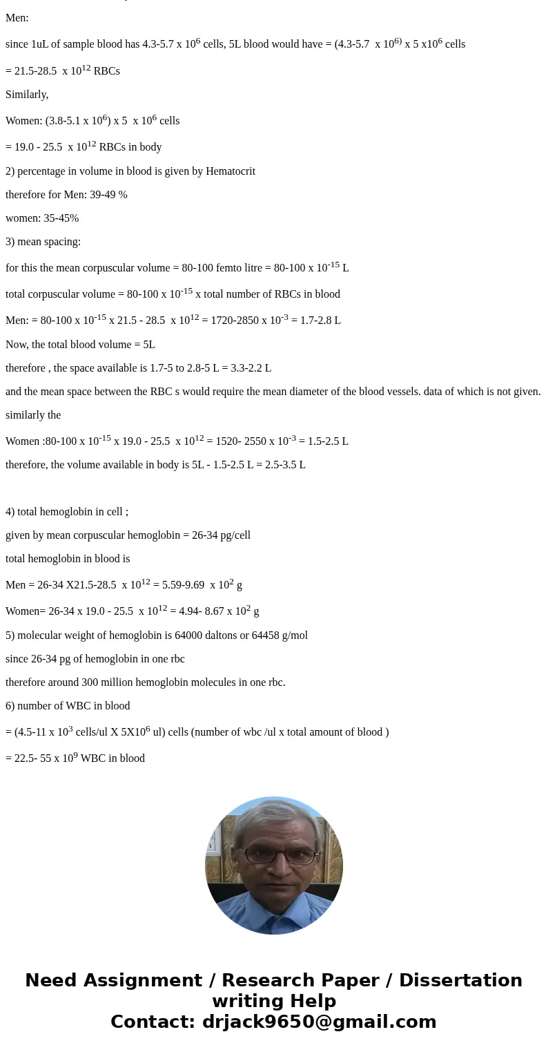 Typical results for a complete blood count are shown in the table. Assume that an adult has roughly 5L of blood in his or her body. Based on these values, estim