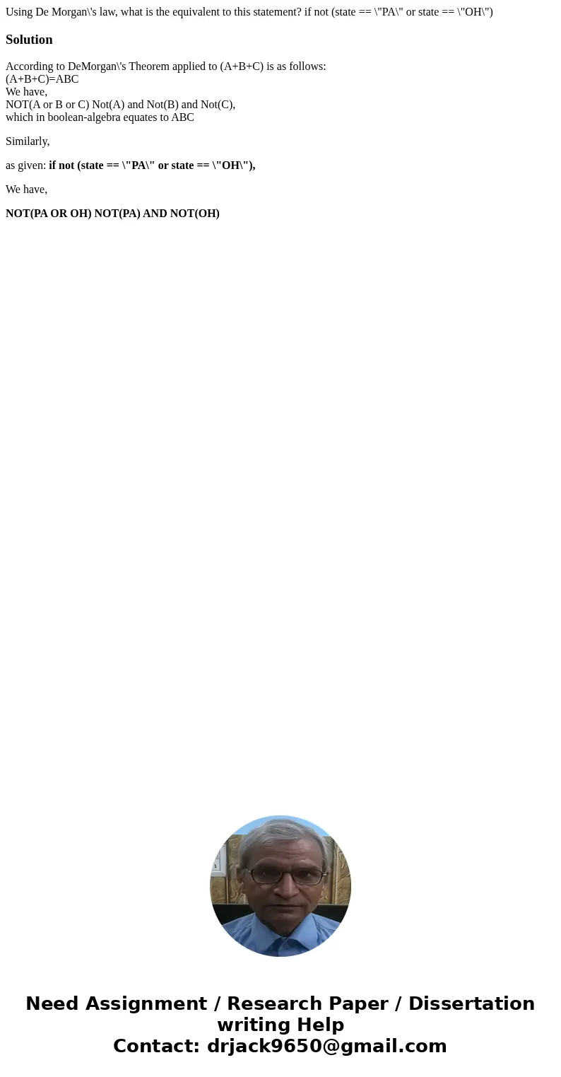 Using De Morgan\'s law, what is the equivalent to this statement? if not (state == \