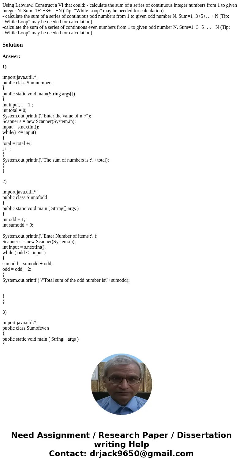 Using Labview, Construct a VI that could: - calculate the sum of a series of continuous integer numbers from 1 to given integer N. Sum=1+2+3+…+N (Tip: “While Lo Using Labview, Construct a VI that could: - calculate the sum of a series of continuous integer numbers from 1 to given integer N. Sum=1+2+3+…+N (Tip: “While Lo