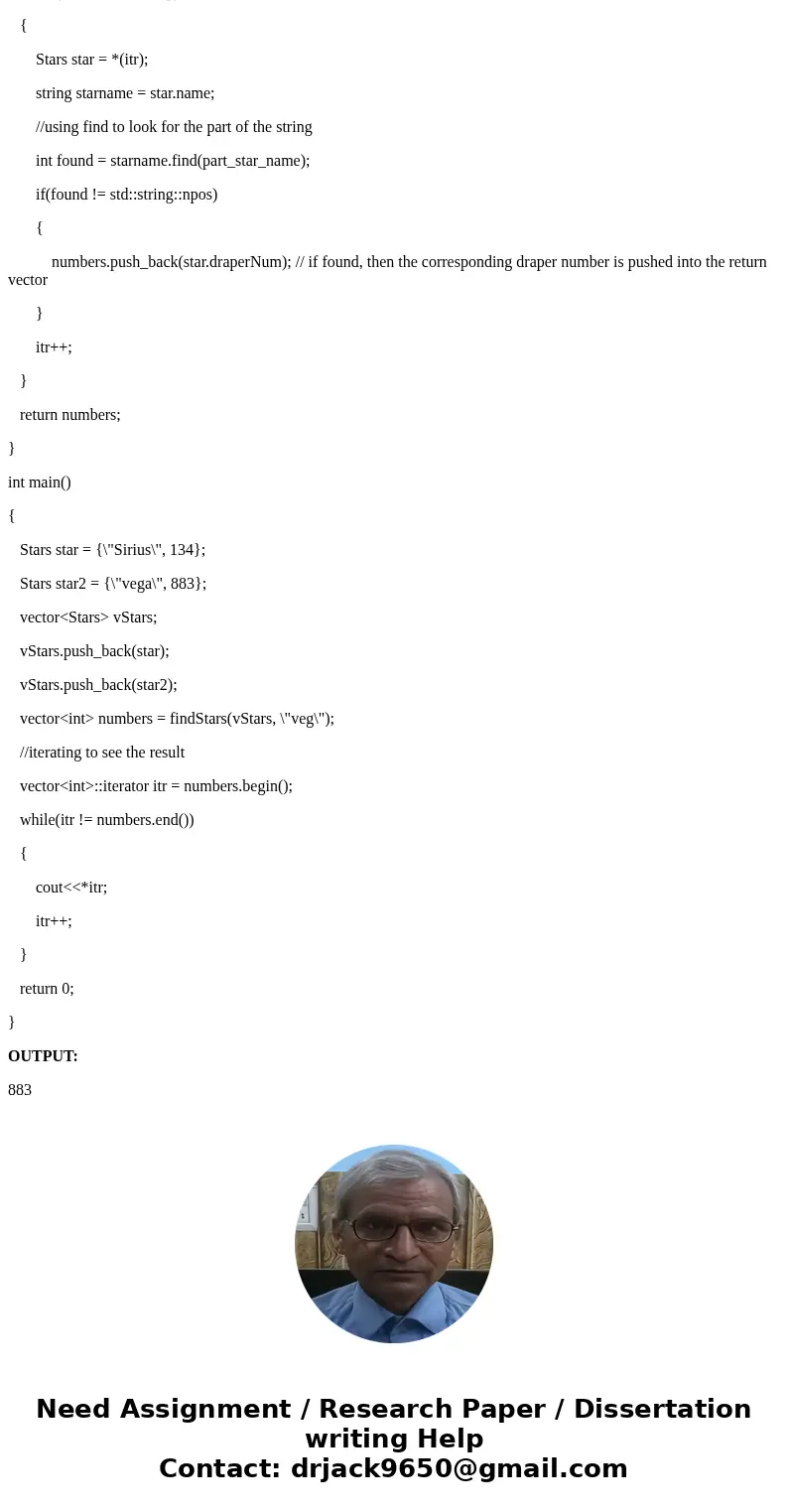 Using the Star structure defined in file p1 .cpp, write the function named findStars(). The function takes two input parameters: a vector of Stars and a string  Using the Star structure defined in file p1 .cpp, write the function named findStars(). The function takes two input parameters: a vector of Stars and a string