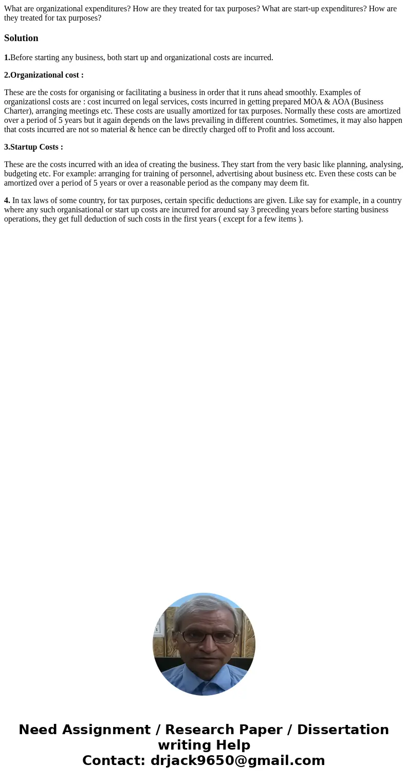 What are organizational expenditures? How are they treated for tax purposes? What are start-up expenditures? How are they treated for tax purposes?Solution1.Bef What are organizational expenditures? How are they treated for tax purposes? What are start-up expenditures? How are they treated for tax purposes?Solution1.Bef