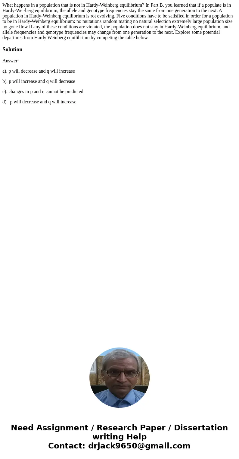 What happens in a population that is not in Hardy-Weinberg equilibrium? In Part B. you learned that if a populate is in Hardy-We -berg equilibrium, the allele   What happens in a population that is not in Hardy-Weinberg equilibrium? In Part B. you learned that if a populate is in Hardy-We -berg equilibrium, the allele
