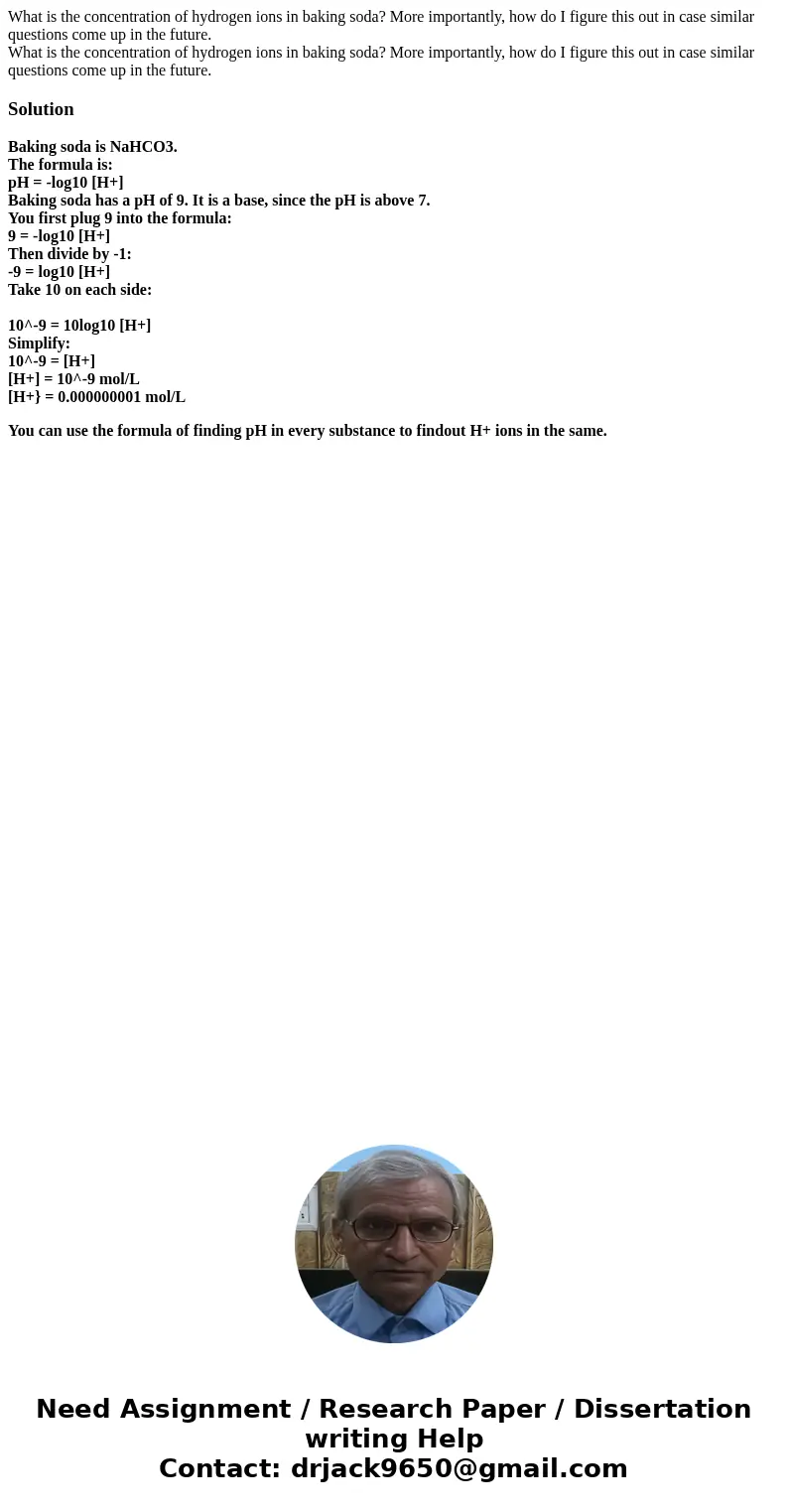  What is the concentration of hydrogen ions in baking soda? More importantly, how do I figure this out in case similar questions come up in the future. What is 