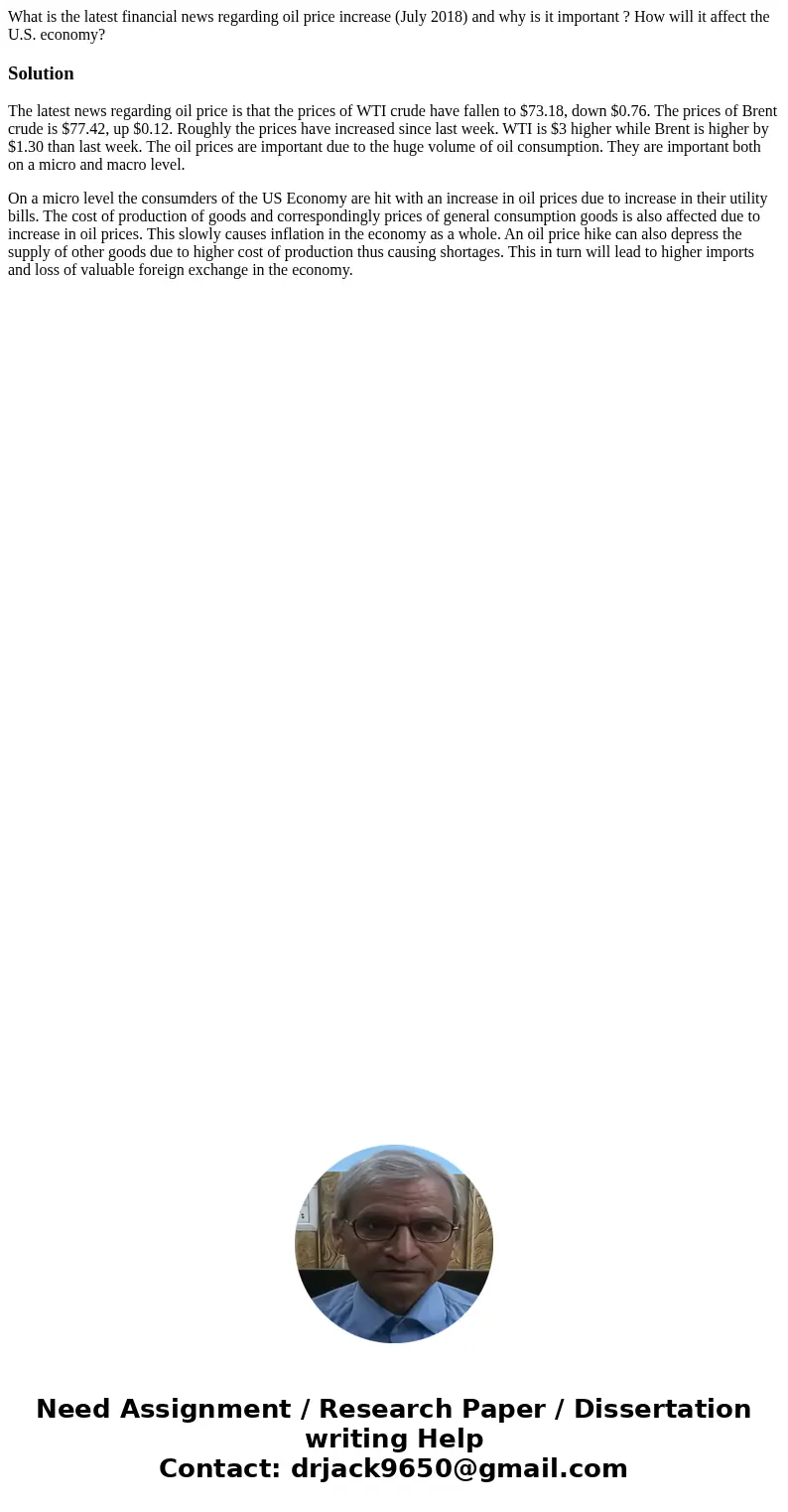 What is the latest financial news regarding oil price increase (July 2018) and why is it important ? How will it affect the U.S. economy?SolutionThe latest news