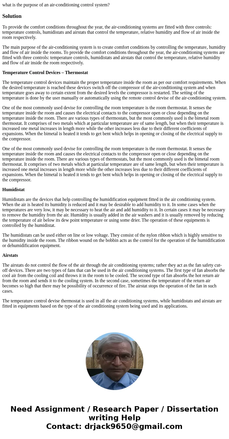 what is the purpose of an air-conditioning control system?SolutionTo provide the comfort conditions throughout the year, the air-conditioning systems are fitted what is the purpose of an air-conditioning control system?SolutionTo provide the comfort conditions throughout the year, the air-conditioning systems are fitted