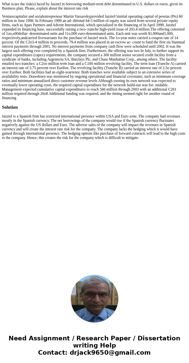 What is/are the risk(s) faced by Jazztel in borrowing medium-term debt denominated in U.S. dollars or euros, given its Business plan. Please, explain about the 