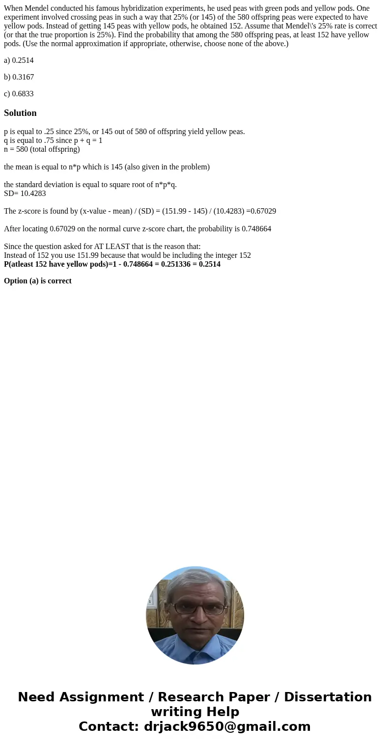 When Mendel conducted his famous hybridization experiments, he used peas with green pods and yellow pods. One experiment involved crossing peas in such a way th When Mendel conducted his famous hybridization experiments, he used peas with green pods and yellow pods. One experiment involved crossing peas in such a way th
