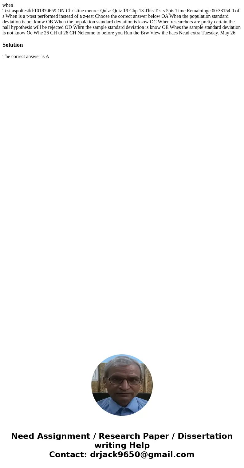 when Test aspoltestld:101870659 ON Christine meurer Qulz: Quiz 19 Chp 13 This Tests 5pts Time Remaininge 00:33154 0 of s When is a t-test performed instead of a when Test aspoltestld:101870659 ON Christine meurer Qulz: Quiz 19 Chp 13 This Tests 5pts Time Remaininge 00:33154 0 of s When is a t-test performed instead of a