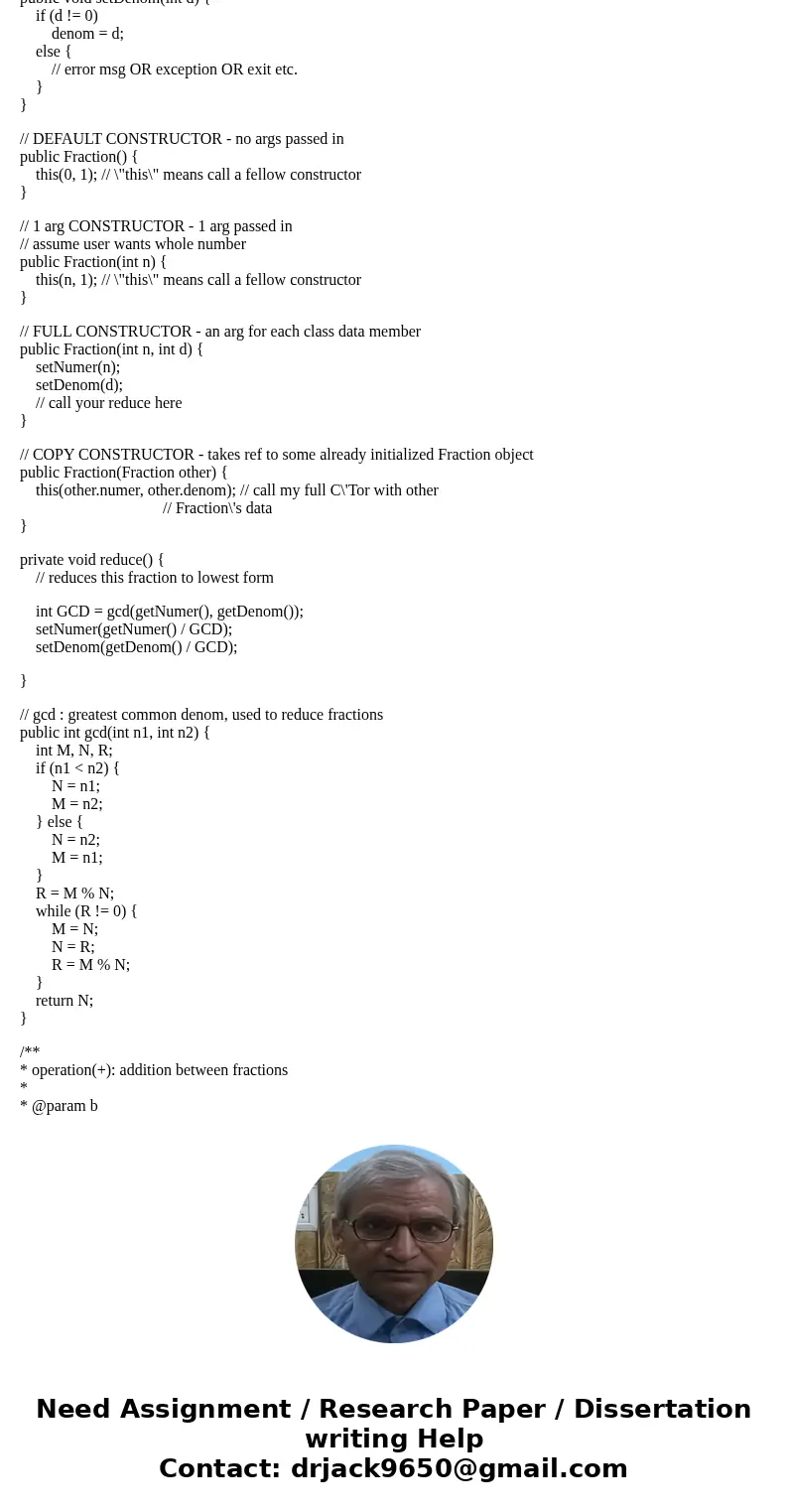 When we test your Fraction.java we will use the given FractionTester.java file. Add the following methods to the given Fraction.java file -public Fraction add( 