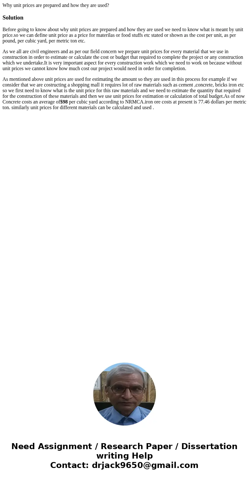 Why unit prices are prepared and how they are used?SolutionBefore going to know about why unit prices are prepared and how they are used we need to know what is