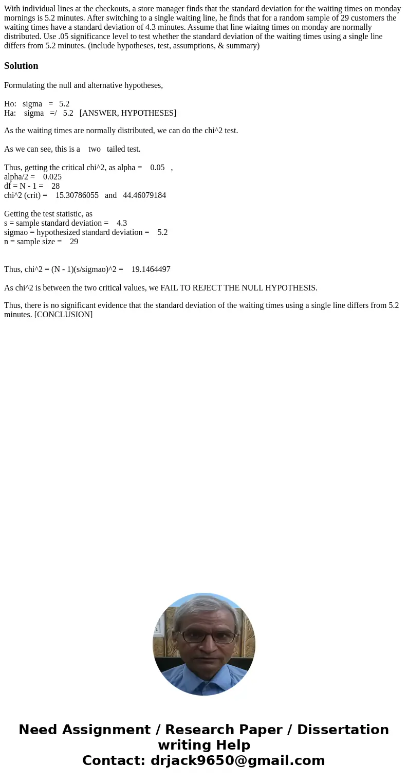 With individual lines at the checkouts, a store manager finds that the standard deviation for the waiting times on monday mornings is 5.2 minutes. After switchi With individual lines at the checkouts, a store manager finds that the standard deviation for the waiting times on monday mornings is 5.2 minutes. After switchi