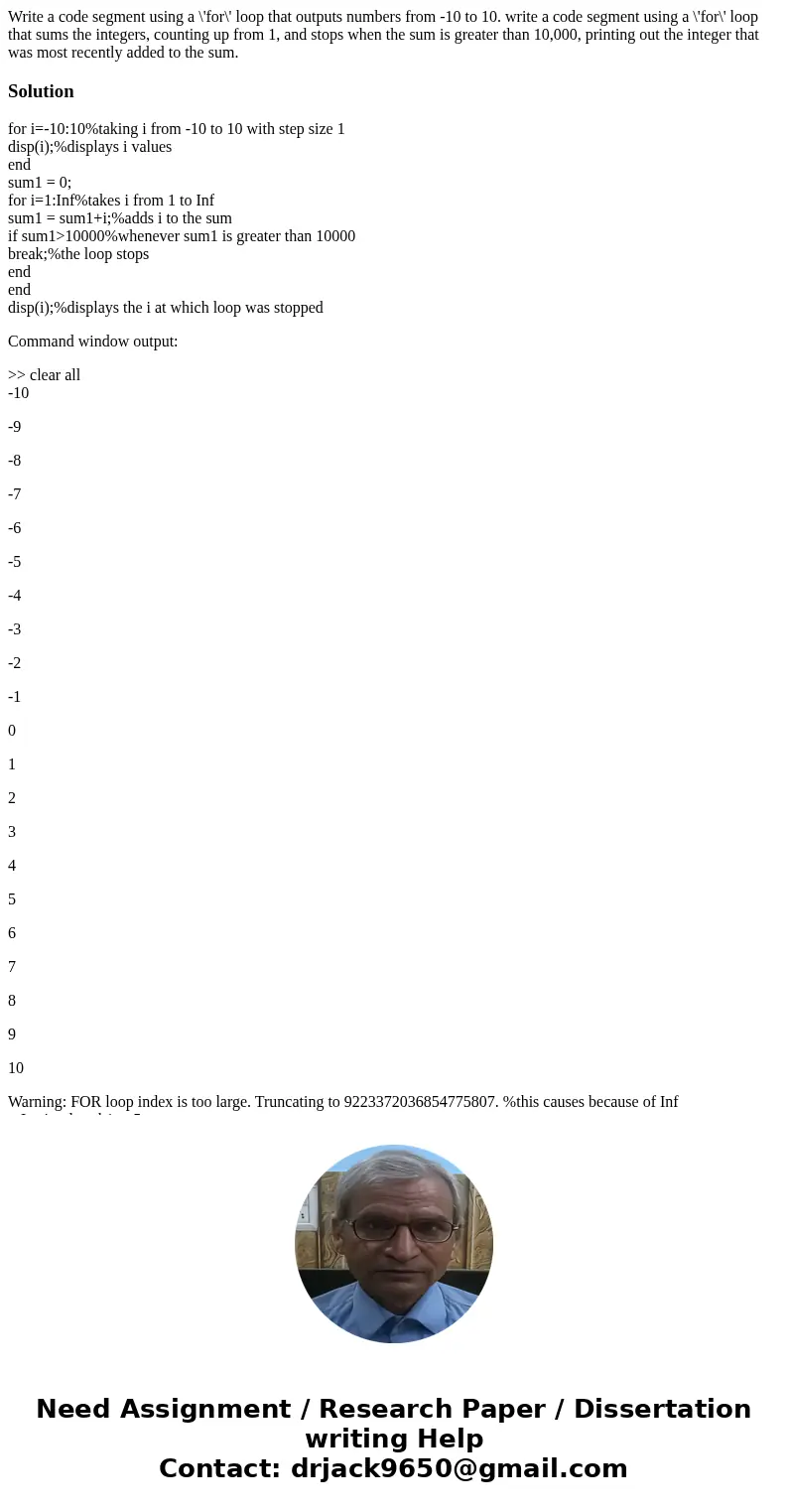 Write a code segment using a \'for\' loop that outputs numbers from -10 to 10. write a code segment using a \'for\' loop that sums the integers, counting up fr  Write a code segment using a \'for\' loop that outputs numbers from -10 to 10. write a code segment using a \'for\' loop that sums the integers, counting up fr