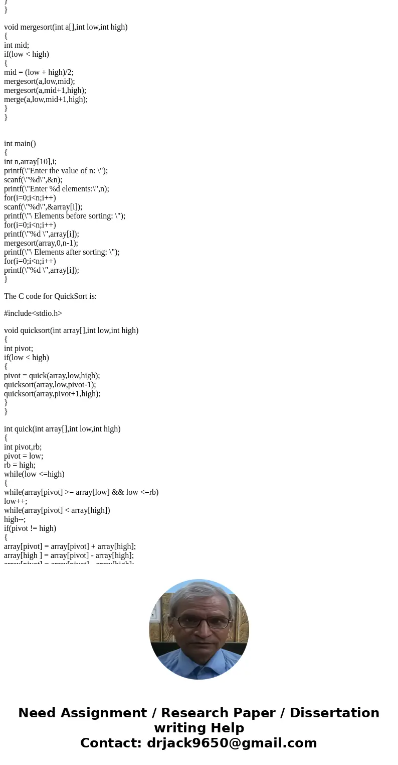 *Write out the code that implements the sorting algorithm for (selectionSort,insertionSort, bubbleSort, mergeSort, or quickSort).SolutionThe C code for Selectio *Write out the code that implements the sorting algorithm for (selectionSort,insertionSort, bubbleSort, mergeSort, or quickSort).SolutionThe C code for Selectio