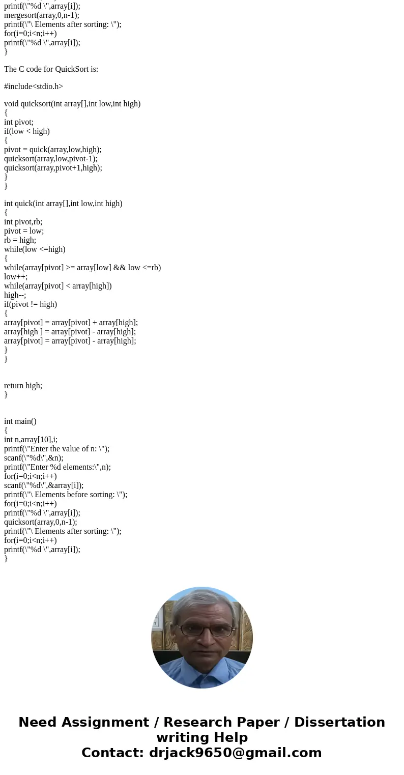 *Write out the code that implements the sorting algorithm for (selectionSort,insertionSort, bubbleSort, mergeSort, or quickSort).SolutionThe C code for Selectio *Write out the code that implements the sorting algorithm for (selectionSort,insertionSort, bubbleSort, mergeSort, or quickSort).SolutionThe C code for Selectio