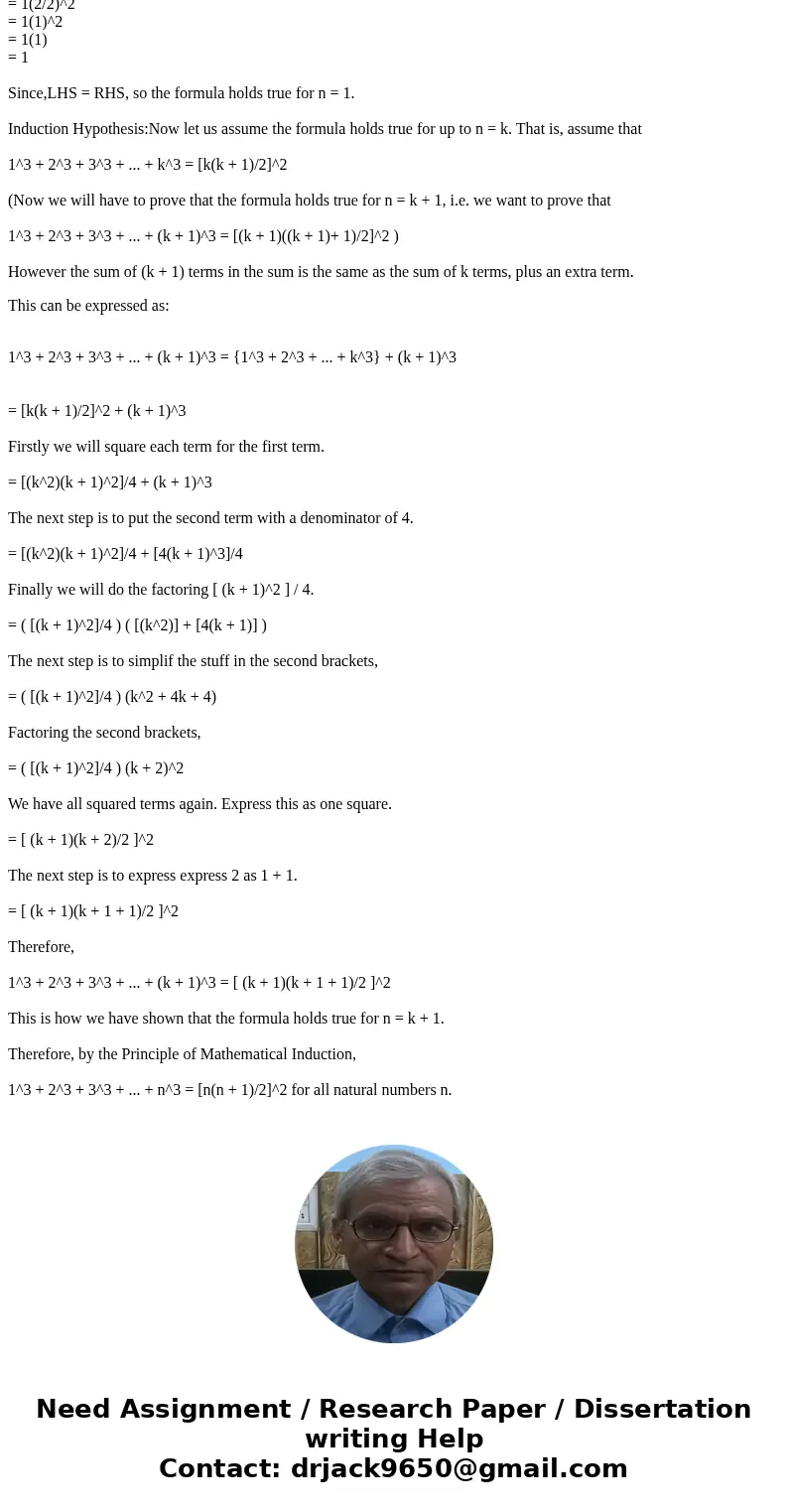 you will be writing a second set of proofs, this time inductive proofs. Here are the statements you are to prove by induction on n: 13+23++n3=n2(n+1)24, for all you will be writing a second set of proofs, this time inductive proofs. Here are the statements you are to prove by induction on n: 13+23++n3=n2(n+1)24, for all