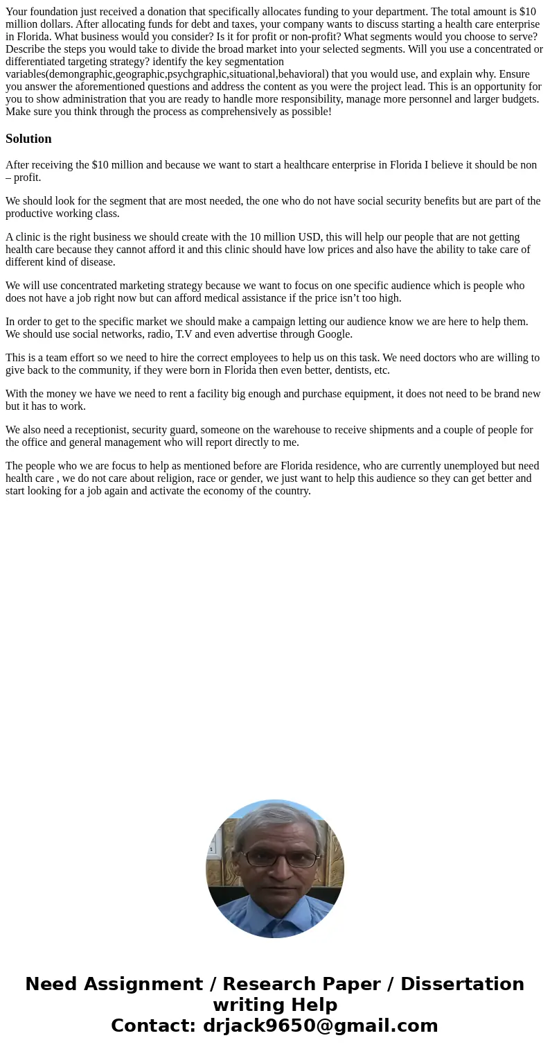 Your foundation just received a donation that specifically allocates funding to your department. The total amount is $10 million dollars. After allocating funds