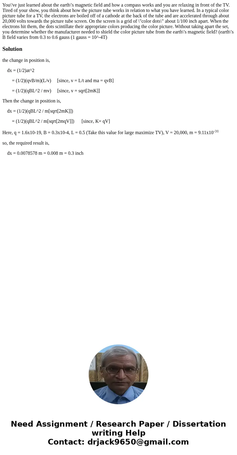  You\'ve just learned about the earth\'s magnetic field and how a compass works and you are relaxing in front of the TV. Tired of your show, you think about how