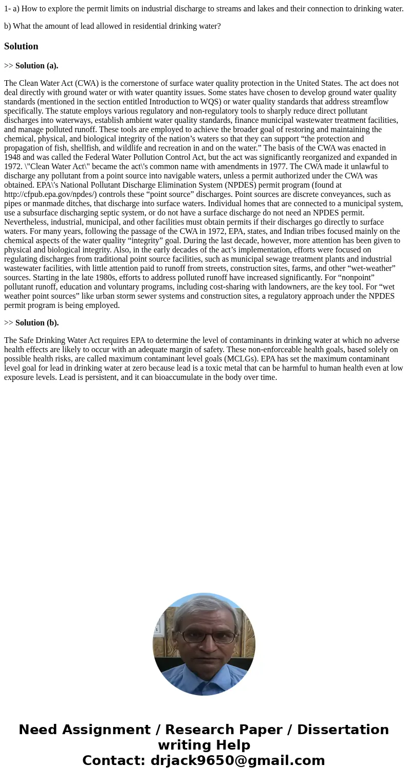 1- a) How to explore the permit limits on industrial discharge to streams and lakes and their connection to drinking water. b) What the amount of lead allowed i 1- a) How to explore the permit limits on industrial discharge to streams and lakes and their connection to drinking water. b) What the amount of lead allowed i