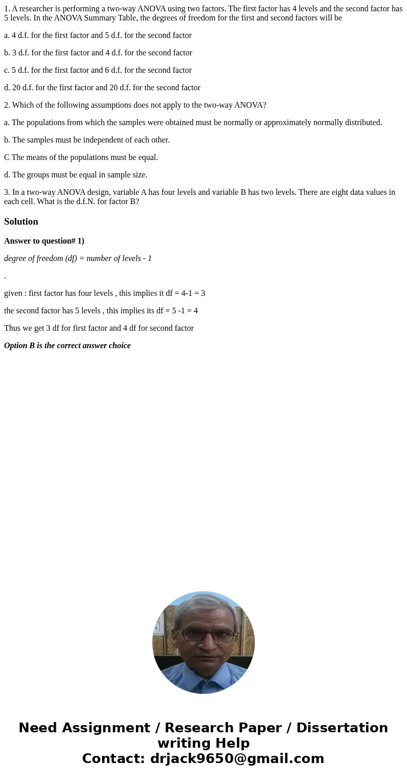 1. A researcher is performing a two-way ANOVA using two factors. The first factor has 4 levels and the second factor has 5 levels. In the ANOVA Summary Table, t