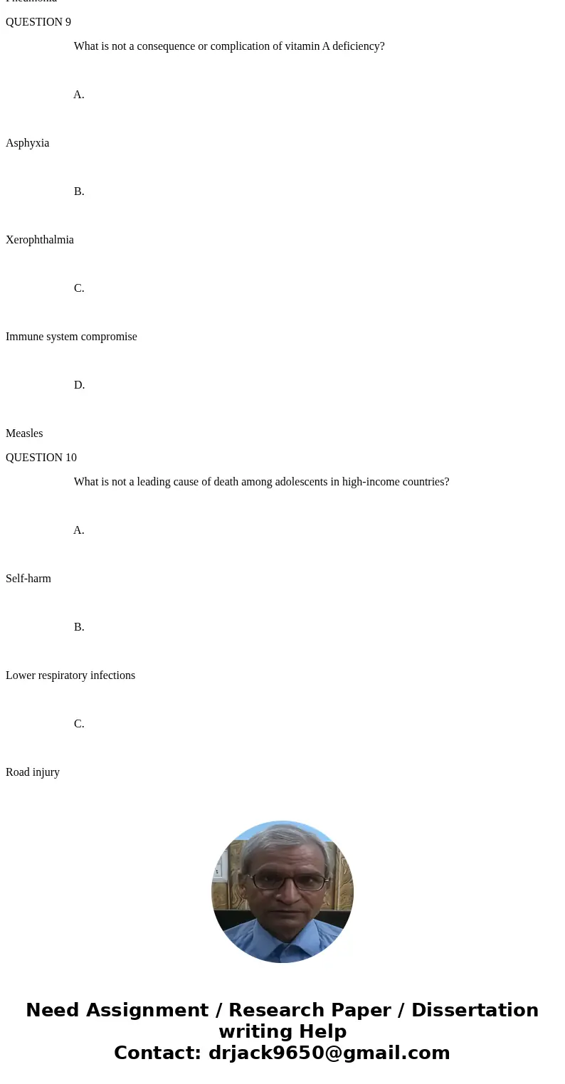1. All of the following are emerging infectious diseases, except: A. HIV/AIDS B. SARS C. Nipah virus D. Hepatitis B QUESTION 2 As a country becomes healthier, w