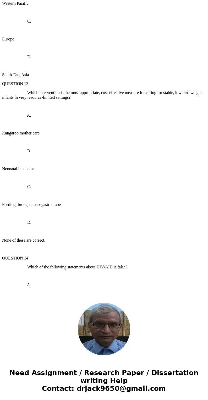 1. All of the following are emerging infectious diseases, except: A. HIV/AIDS B. SARS C. Nipah virus D. Hepatitis B QUESTION 2 As a country becomes healthier, w