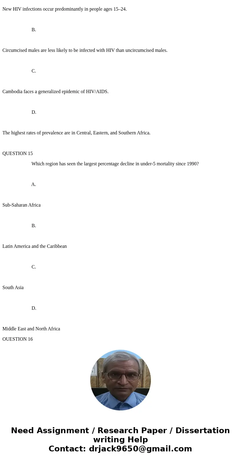1. All of the following are emerging infectious diseases, except: A. HIV/AIDS B. SARS C. Nipah virus D. Hepatitis B QUESTION 2 As a country becomes healthier, w