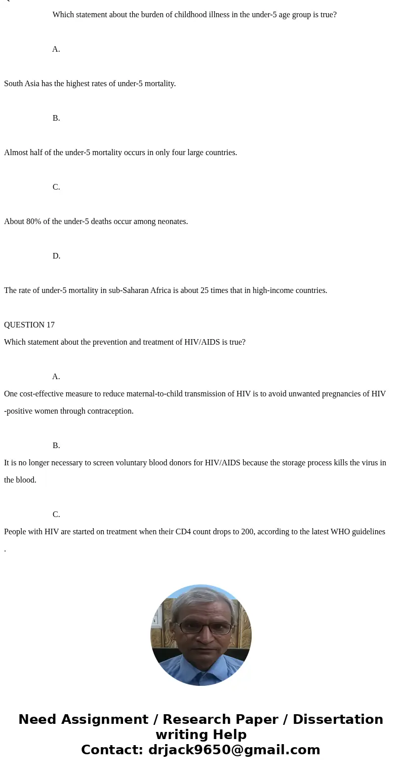 1. All of the following are emerging infectious diseases, except: A. HIV/AIDS B. SARS C. Nipah virus D. Hepatitis B QUESTION 2 As a country becomes healthier, w