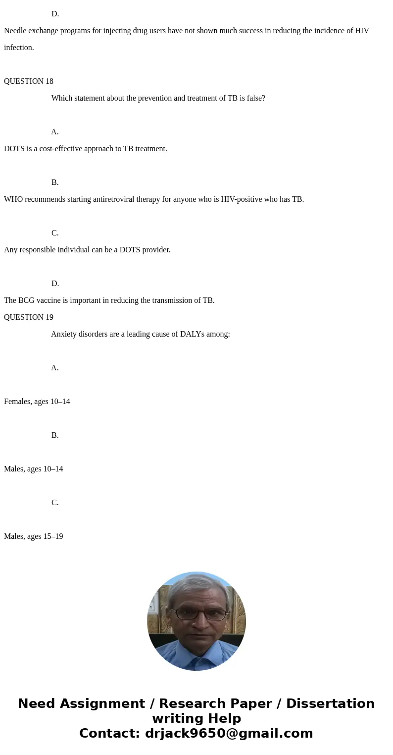 1. All of the following are emerging infectious diseases, except: A. HIV/AIDS B. SARS C. Nipah virus D. Hepatitis B QUESTION 2 As a country becomes healthier, w