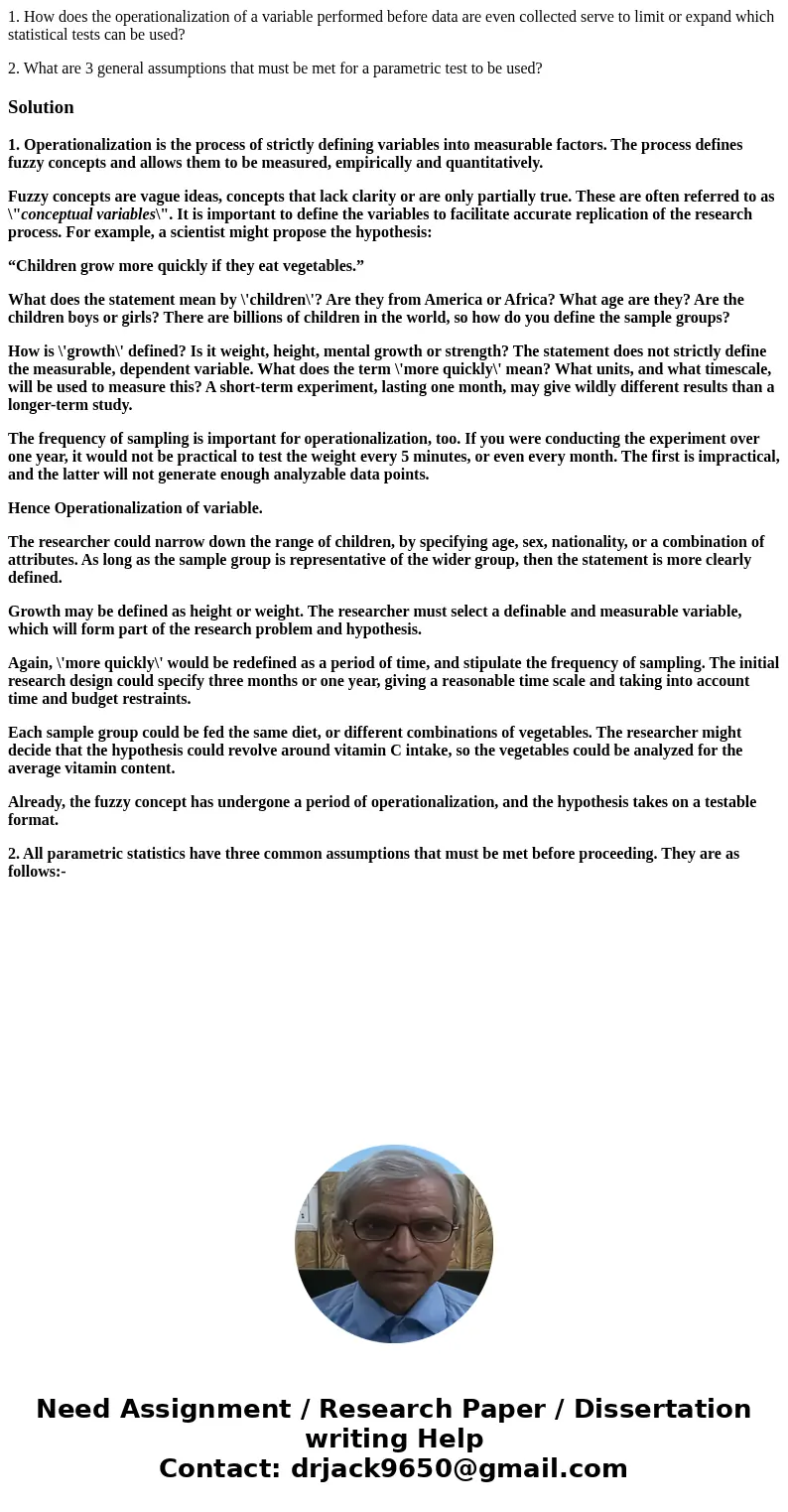 1. How does the operationalization of a variable performed before data are even collected serve to limit or expand which statistical tests can be used? 2. What  1. How does the operationalization of a variable performed before data are even collected serve to limit or expand which statistical tests can be used? 2. What