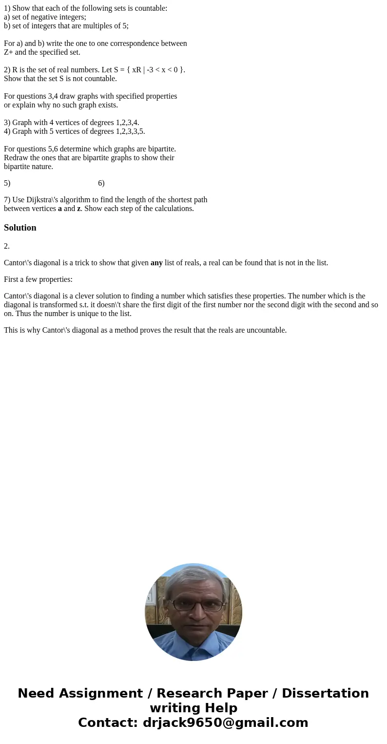 1) Show that each of the following sets is countable: a) set of negative integers; b) set of integers that are multiples of 5; For a) and b) write the one to on 1) Show that each of the following sets is countable: a) set of negative integers; b) set of integers that are multiples of 5; For a) and b) write the one to on