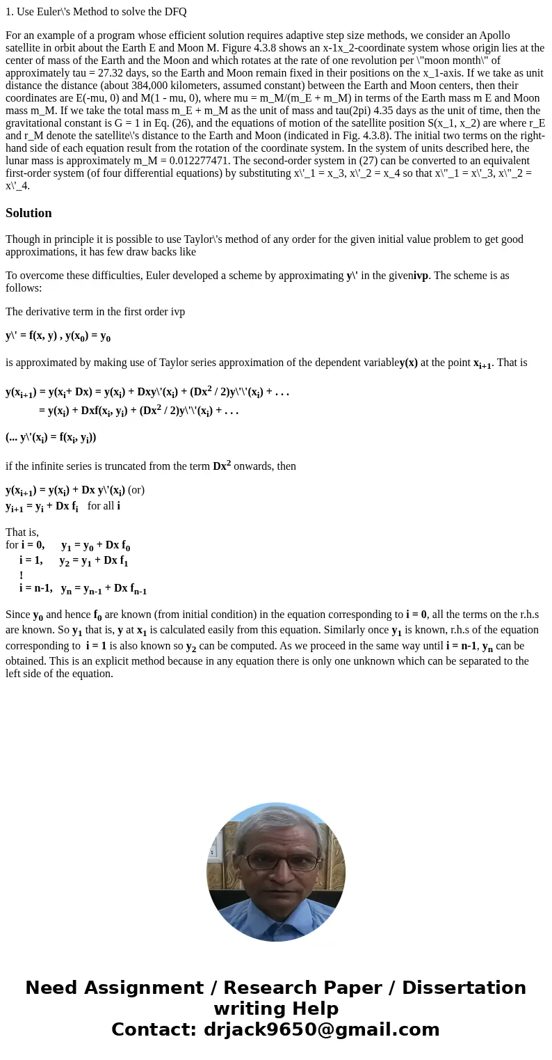 1. Use Euler\'s Method to solve the DFQ For an example of a program whose efficient solution requires adaptive step size methods, we consider an Apollo satellit 1. Use Euler\'s Method to solve the DFQ For an example of a program whose efficient solution requires adaptive step size methods, we consider an Apollo satellit