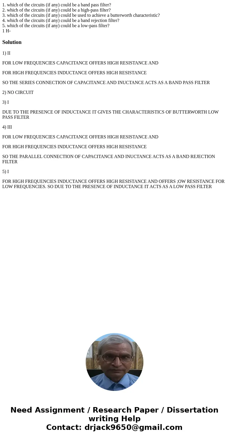 1. which of the circuits (if any) could be a band pass filter? 2. which of the circuits (if any) could be a high-pass filter? 3. which of the circuits (if any) 