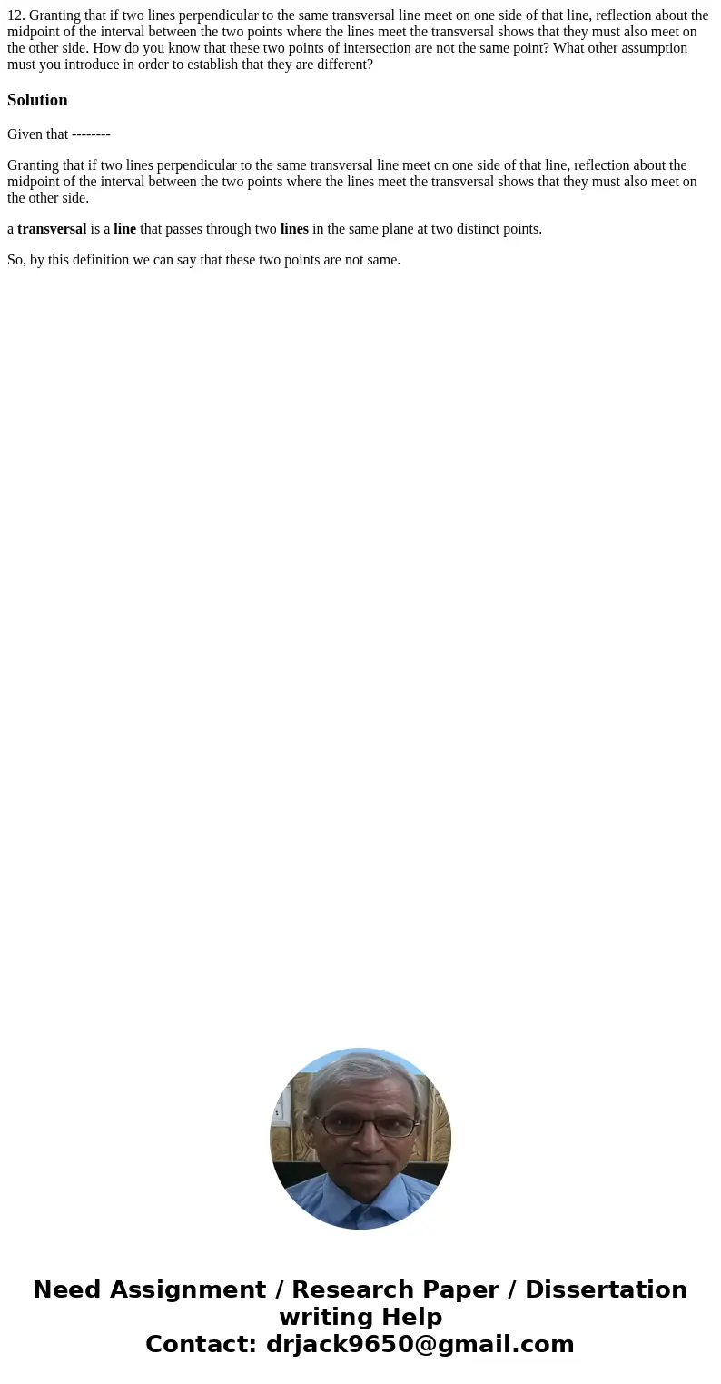 12. Granting that if two lines perpendicular to the same transversal line meet on one side of that line, reflection about the midpoint of the interval between t 12. Granting that if two lines perpendicular to the same transversal line meet on one side of that line, reflection about the midpoint of the interval between t