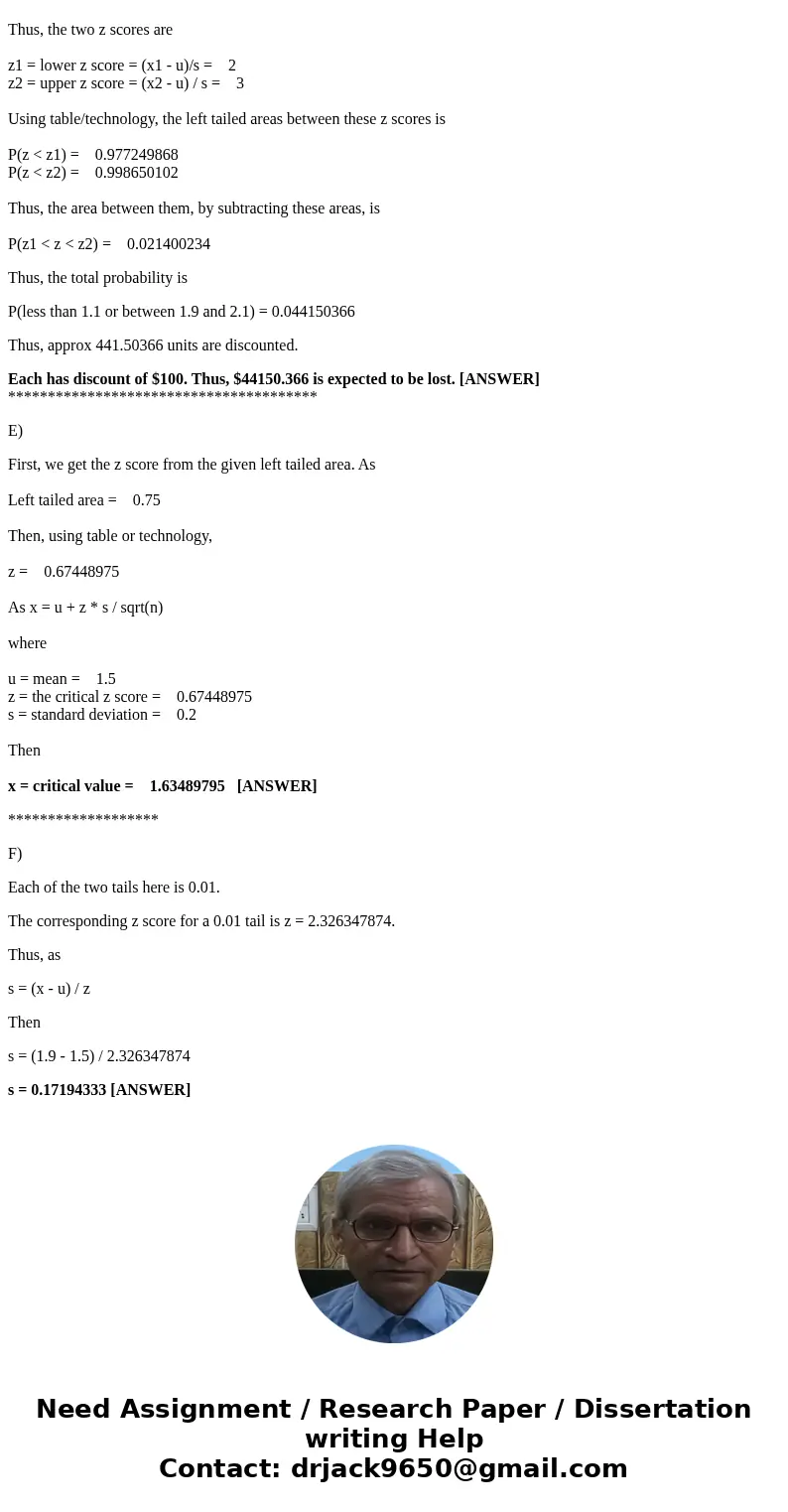 4. A manufacturing process creates orthotic shoe inserts for people who have had surgery on their Achilles tendon. For women, the thickness of the insert is to  4. A manufacturing process creates orthotic shoe inserts for people who have had surgery on their Achilles tendon. For women, the thickness of the insert is to