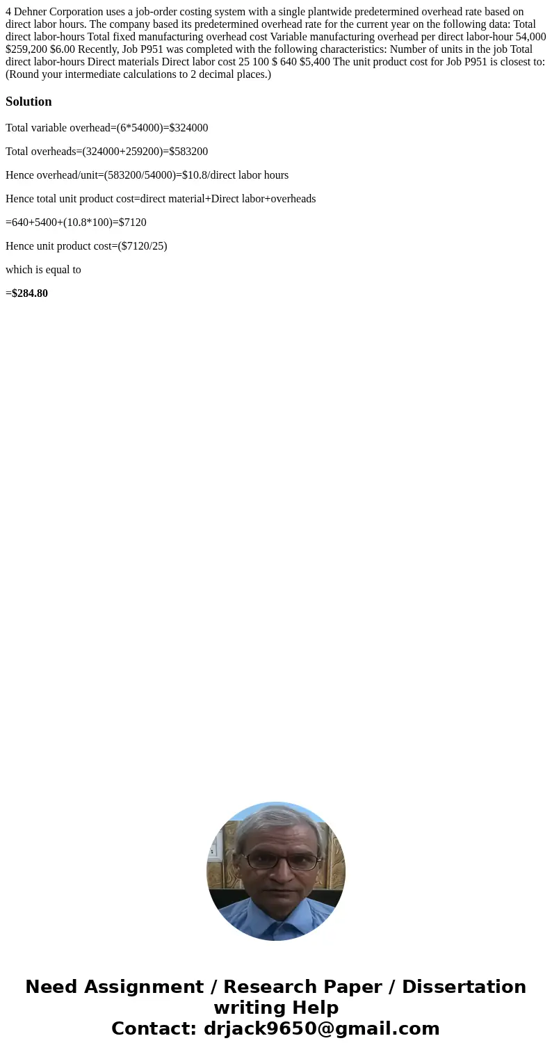  4 Dehner Corporation uses a job-order costing system with a single plantwide predetermined overhead rate based on direct labor hours. The company based its pre