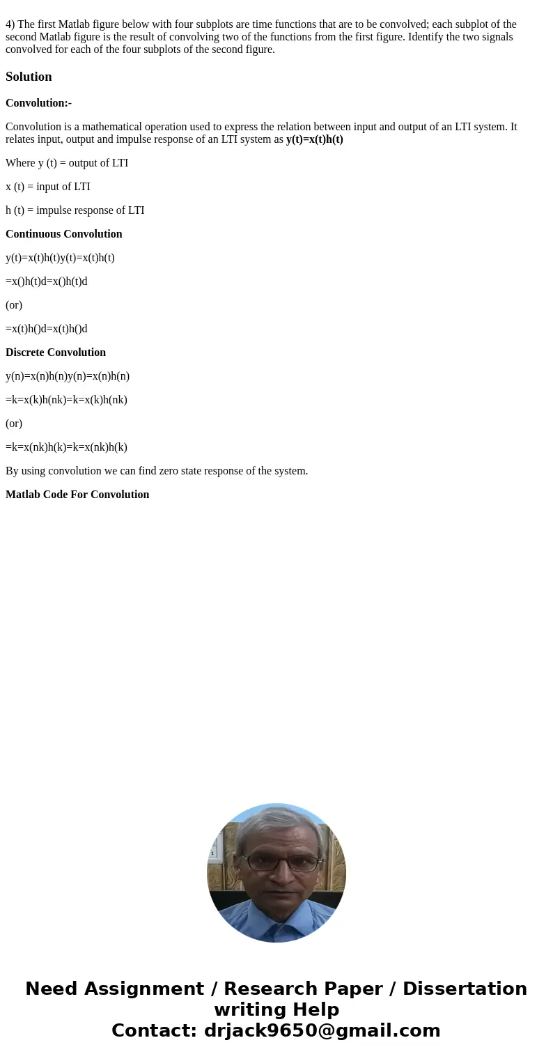 4) The first Matlab figure below with four subplots are time functions that are to be convolved; each subplot of the second Matlab figure is the result of conv  4) The first Matlab figure below with four subplots are time functions that are to be convolved; each subplot of the second Matlab figure is the result of conv