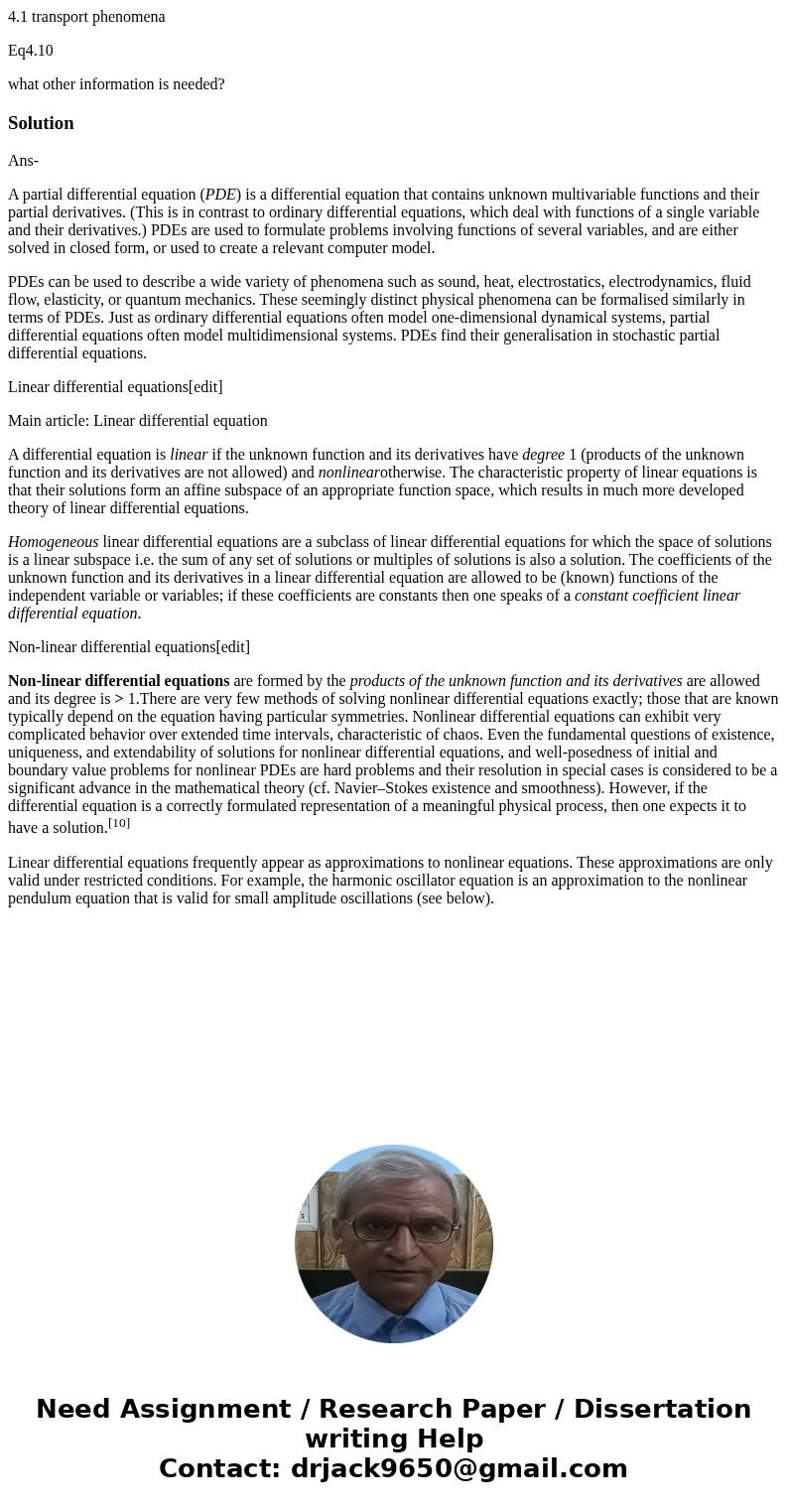 4.1 transport phenomena Eq4.10 what other information is needed?SolutionAns- A partial differential equation (PDE) is a differential equation that contains unkn 4.1 transport phenomena Eq4.10 what other information is needed?SolutionAns- A partial differential equation (PDE) is a differential equation that contains unkn
