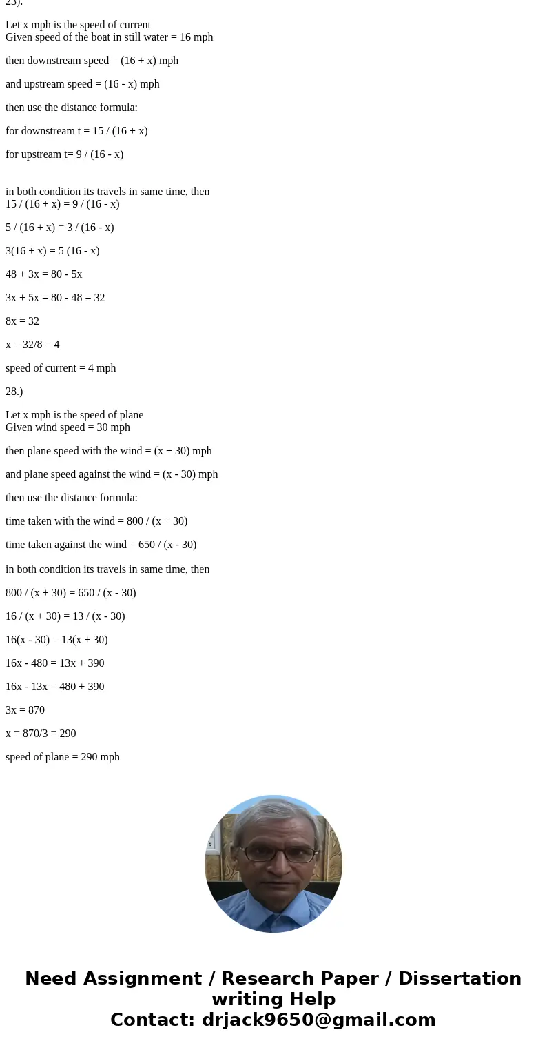 A boat travels at 16 mph in still water. It takes the same amount of time for the boat to travel 15 mi downstream as to go 9 mi upstream. Find the speed of the  A boat travels at 16 mph in still water. It takes the same amount of time for the boat to travel 15 mi downstream as to go 9 mi upstream. Find the speed of the