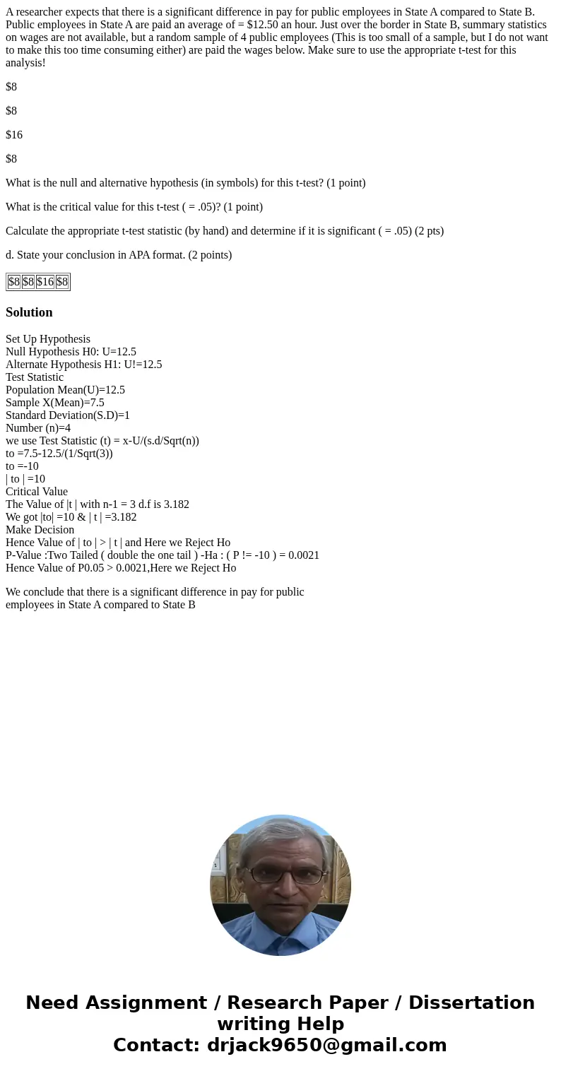 A researcher expects that there is a significant difference in pay for public employees in State A compared to State B. Public employees in State A are paid an  A researcher expects that there is a significant difference in pay for public employees in State A compared to State B. Public employees in State A are paid an
