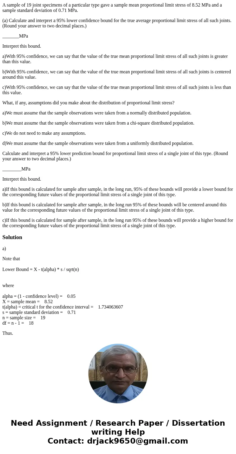 A sample of 19 joint specimens of a particular type gave a sample mean proportional limit stress of 8.52 MPa and a sample standard deviation of 0.71 MPa. (a) Ca A sample of 19 joint specimens of a particular type gave a sample mean proportional limit stress of 8.52 MPa and a sample standard deviation of 0.71 MPa. (a) Ca