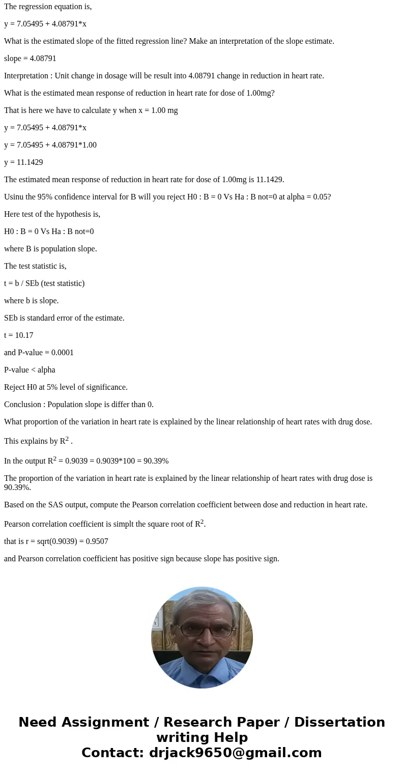  An experiment was conducted to study the effect of a certain drug in lowering heart rate in adults. The independent variable or covariate is dosage (X) in mill