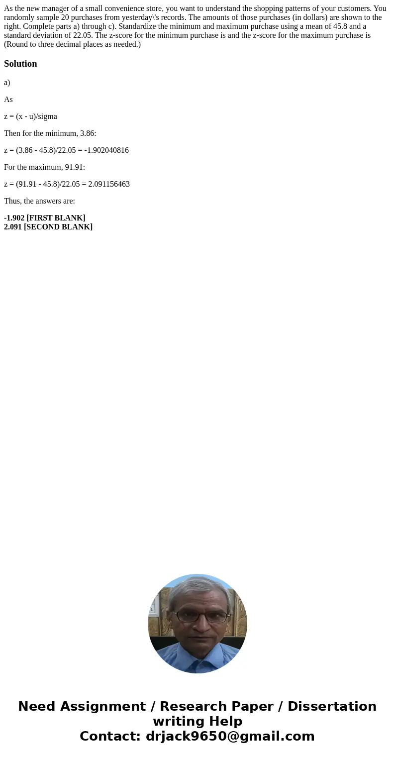 As the new manager of a small convenience store, you want to understand the shopping patterns of your customers. You randomly sample 20 purchases from yesterda  As the new manager of a small convenience store, you want to understand the shopping patterns of your customers. You randomly sample 20 purchases from yesterda