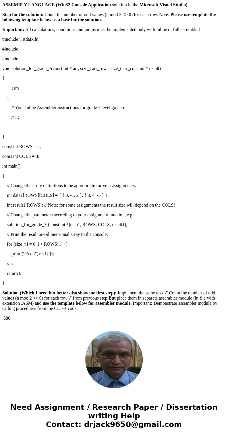 ASSEMBLY LANGUAGE (Win32 Console Application solution in the Microsoft Visual Studio) Step for the solution: Count the number of odd values (n mod 2 <> 0) ASSEMBLY LANGUAGE (Win32 Console Application solution in the Microsoft Visual Studio) Step for the solution: Count the number of odd values (n mod 2 <> 0)