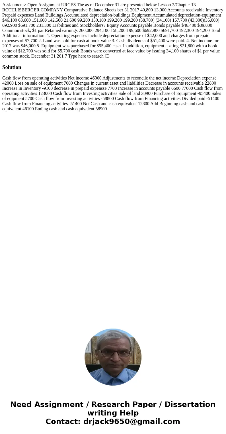 Assianment> Open Assignment URCES The as of December 31 are presented below Lesson 2/Chapter 13 ROTHLISBERGER COMPANY Comparative Balance Sheets ber 31 2017  Assianment> Open Assignment URCES The as of December 31 are presented below Lesson 2/Chapter 13 ROTHLISBERGER COMPANY Comparative Balance Sheets ber 31 2017