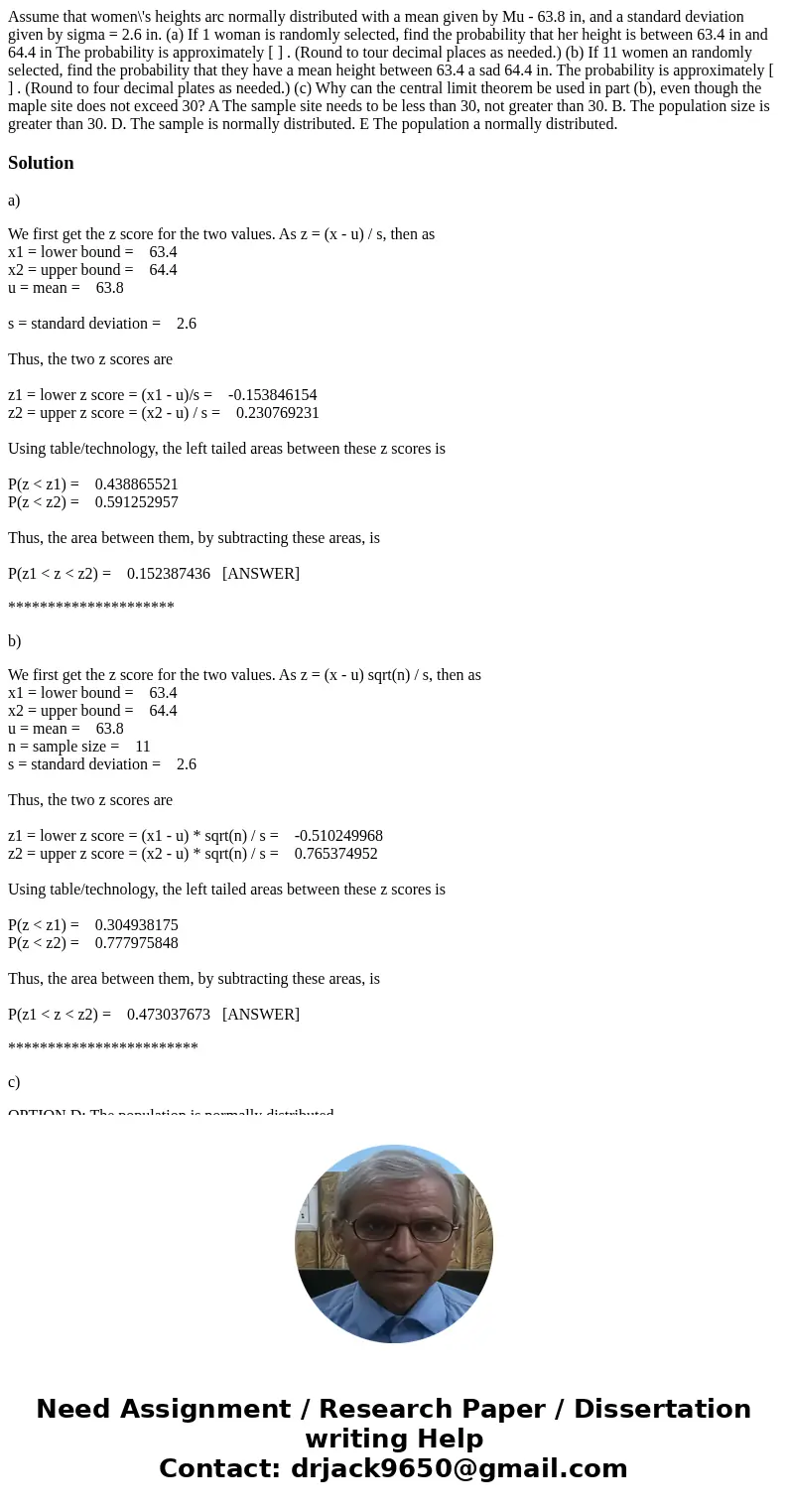  Assume that women\'s heights arc normally distributed with a mean given by Mu - 63.8 in, and a standard deviation given by sigma = 2.6 in. (a) If 1 woman is ra
