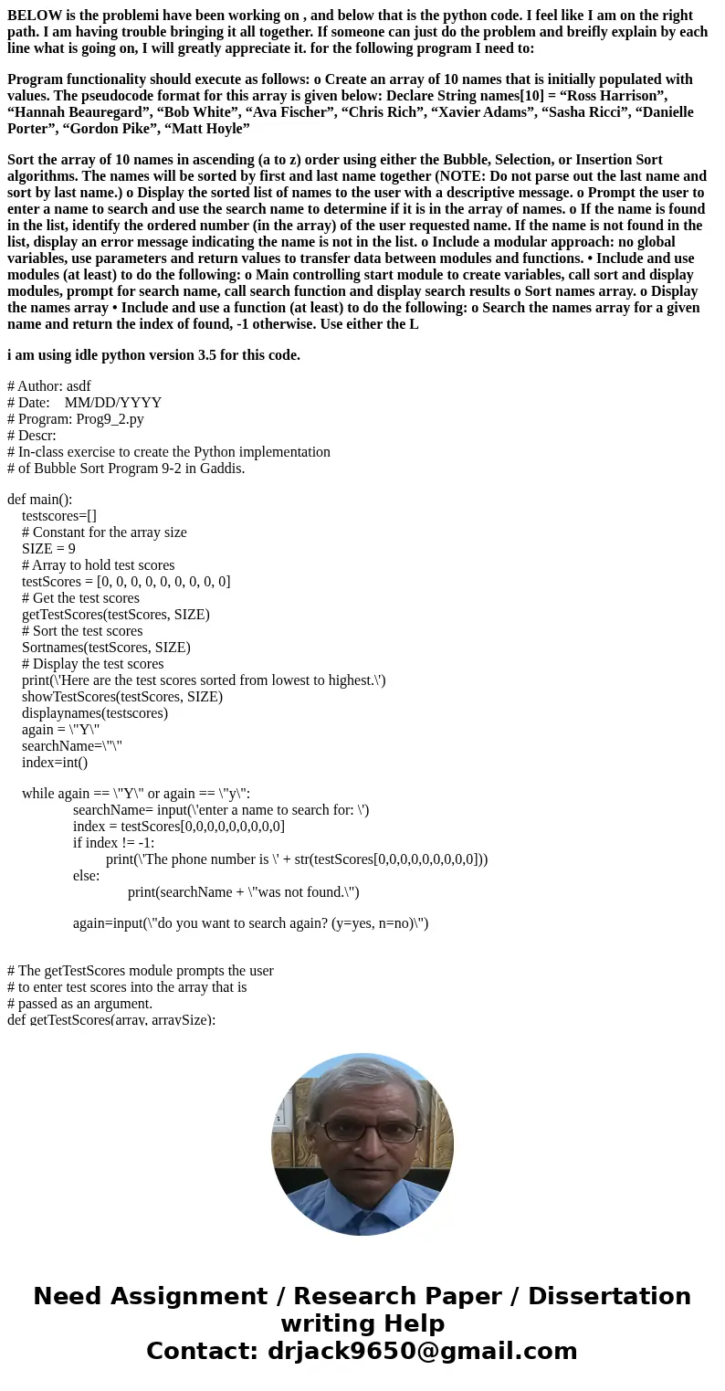 BELOW is the problemi have been working on , and below that is the python code. I feel like I am on the right path. I am having trouble bringing it all together BELOW is the problemi have been working on , and below that is the python code. I feel like I am on the right path. I am having trouble bringing it all together
